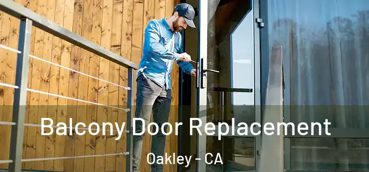  Balcony Door Replacement Oakley - CA