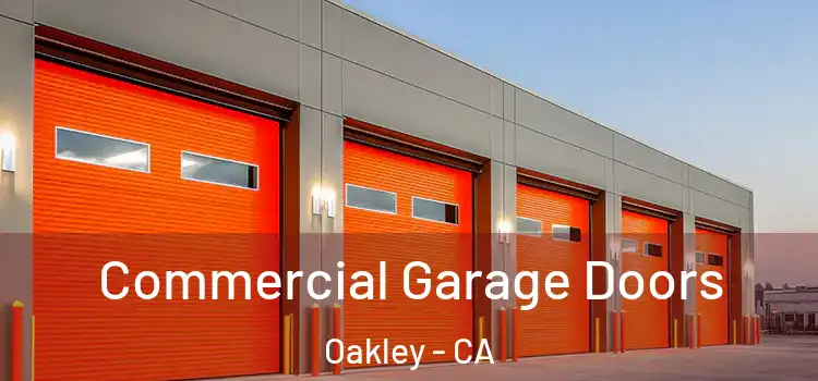  Commercial Garage Doors Oakley - CA