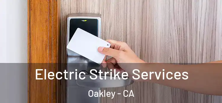 Electric Strike Services Oakley - CA