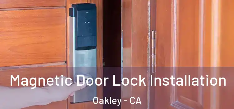  Magnetic Door Lock Installation Oakley - CA