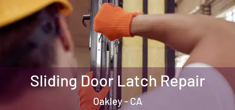 Sliding Door Latch Repair Oakley - CA